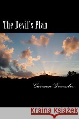The Devil's Plan Carmen Gonzalez 9781475143263 Createspace - książka
