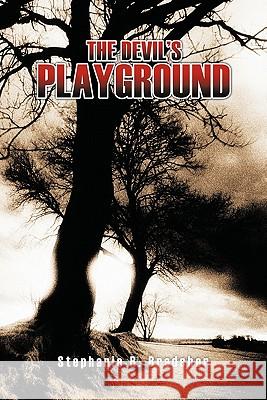 The Devil's Playground Stephanie R. Bradsher 9781456765163 Authorhouse - książka