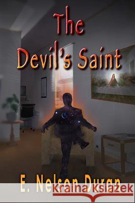 The Devil's Saint E. Nelson Duran 9781517237783 Createspace - książka