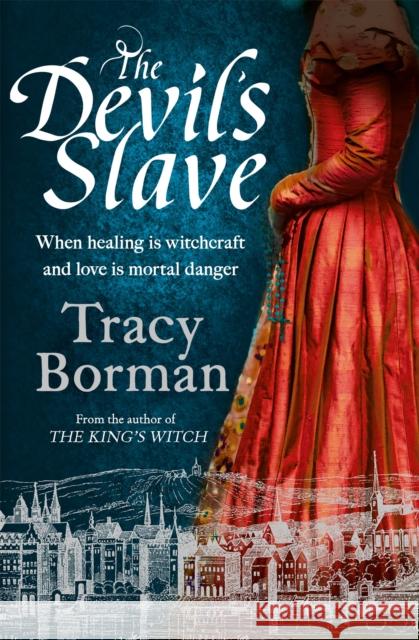 The Devil's Slave: the stunning sequel to The King's Witch Tracy Borman 9781473662513 Hodder & Stoughton - książka