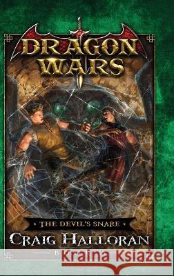 The Devil's Snare: Dragon Wars - Book 15 Halloran, Craig 9781946218957 Two-Ten Book Press - książka