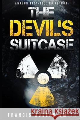 The Devil's Suitcase Francis Joseph Smith 9781719529273 Createspace Independent Publishing Platform - książka