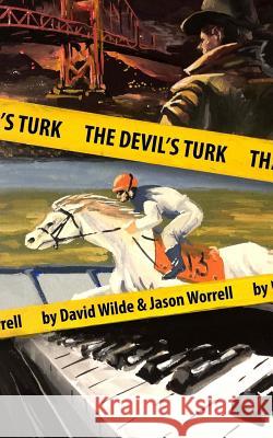 The Devil's Turk David Wilde Jason Worrell 9781985856240 Createspace Independent Publishing Platform - książka