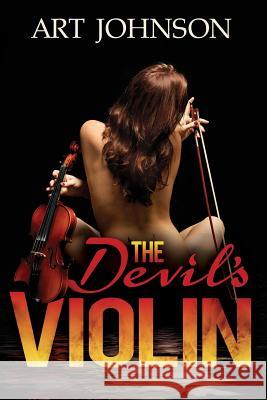 The Devil's Violin Art Johnson 9780989715461 Story Merchant - książka