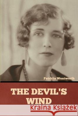 The Devil's Wind Patricia Wentworth 9781644394953 Indoeuropeanpublishing.com - książka