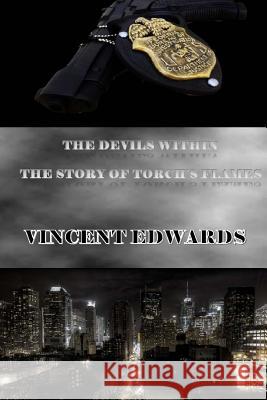 The Devils Within: The Story Of Torch's Flames Edwards, Vincent 9781511593922 Createspace - książka