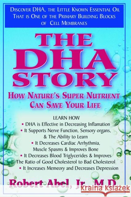 The Dha Story: How Nature's Super Nutrient Can Save Your Life  9781681627984 Basic Health Publications - książka