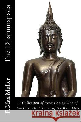 The Dhammapada F. Max Muller Carl E. Weaver 9781944616014 Broken Column Press - książka