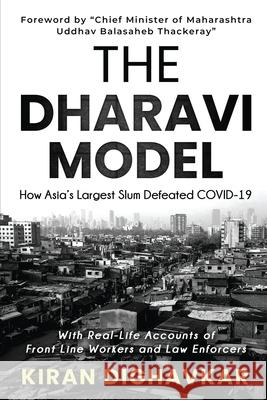 The Dharavi Model: How Asia's Largest Slum Defeated COVID-19 Kiran Dighavkar 9781685234447 Notion Press - książka