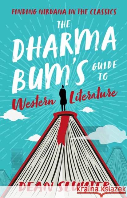 The Dharma Bum's Guide to Western Literature: Finding Nirvana in the Classics  9781608687695 New World Library - książka