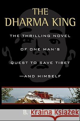 The Dharma King: The Thrilling Novel of One Man's Quest Tibet--And Himself Stroh, B. G. 9780595482344 IUNIVERSE.COM - książka