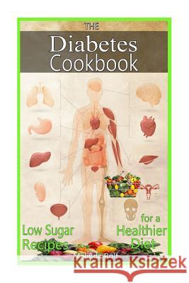 The Diabetes Cookbook: Includes Low Sugar Recipes for a Healthier Diet Melinda Rolf 9781508422952 Createspace - książka