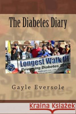 The Diabetes Diary: Commemorating The Longest Walk 2011, Reversing Diabetes Eversole, Gayle 9781475027518 Createspace - książka