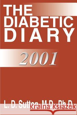 The Diabetic Diary Larry Sutton 9780595172375 Writers Club Press - książka