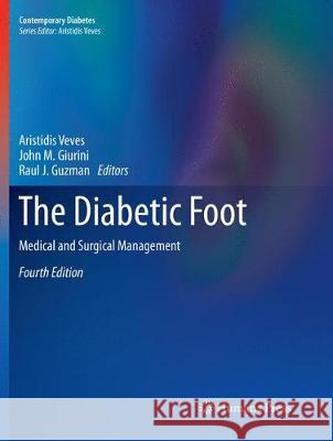 The Diabetic Foot: Medical and Surgical Management Veves, Aristidis 9783030078829 Humana - książka