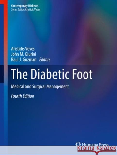 The Diabetic Foot: Medical and Surgical Management Veves, Aristidis 9783319898681 Springer - książka