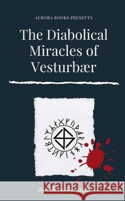 The Diabolical Miracles of Vesturbær Gargiulo, Valerio 9789935951519 Kindle Direct Publishing - książka