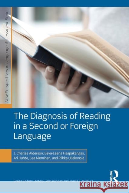 The Diagnosis of Reading in a Second or Foreign Language J. Charles Alderson Eeva-Leena Haapakangas Ari Huhta 9780415662901 Routledge - książka