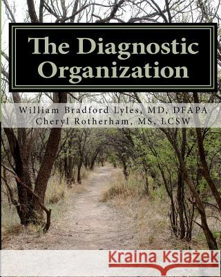 The Diagnostic Organization: Profiting from Mental Illness in the Workplace William Bradford Lyle 9781461154648 Createspace - książka