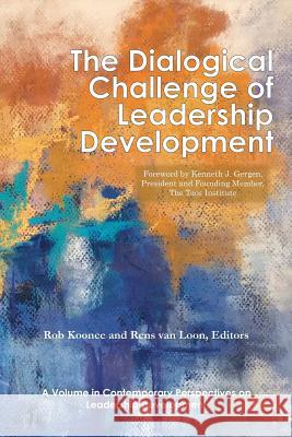 The Dialogical Challenge of Leadership Development Rob Koonce Rens van Loon  9781641135672 Information Age Publishing - książka