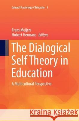 The Dialogical Self Theory in Education: A Multicultural Perspective Meijers, Frans 9783319874135 Springer - książka