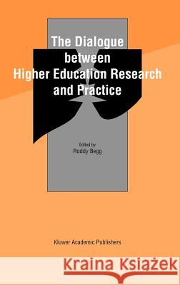 The Dialogue Between Higher Education Research and Practice: 25 Years of Eair Begg, Roddy 9781402015052 Springer - książka