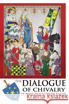 The Dialogue of Chivalry of Duke Finnvarr de Taahe Stephen Muhlberger 9780986854798 Stonebunny Press - książka