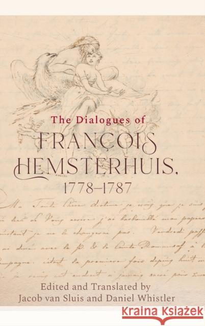 The Dialogues of Francois Hemsterhuis, 1778-1787 Francois Hemsterhuis Jacob Va Jacob Va 9781474488082 Edinburgh University Press - książka