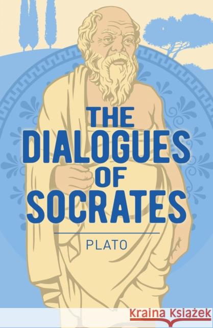 The Dialogues of Socrates Plato 9781788283083 Arcturus Publishing Ltd - książka