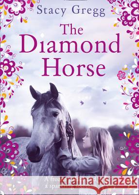 The Diamond Horse Stacy Gregg 9780008243845 Harpercollinschildren Sbooks - książka
