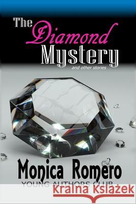 The Diamond Mystery and other stories Dan Alatorre Monica Romero 9781097779024 Independently Published - książka