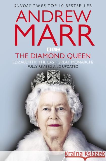 The Diamond Queen: Elizabeth II and her People Andrew Marr 9781035001644 Pan Macmillan - książka