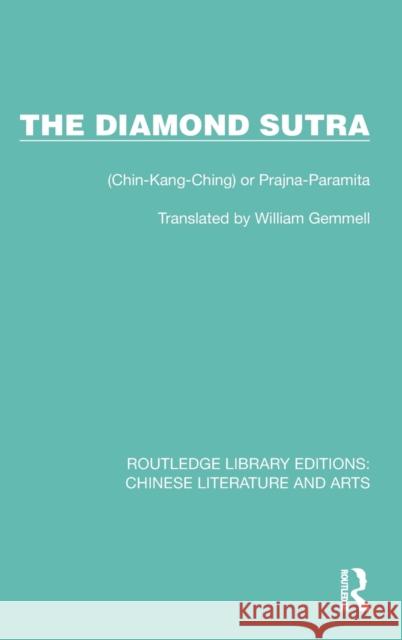 The Diamond Sutra: (Chin-Kang-Ching) or Prajna-Paramita William Gemmell 9781032248523 Routledge - książka