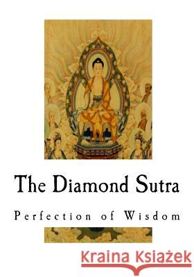 The Diamond Sutra: Perfection of Wisdom William Gemmell William Gemmell 9781537446332 Createspace Independent Publishing Platform - książka