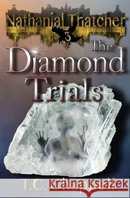 The Diamond Trials: Nathanial Thatcher Book 3 T. C. Chappell 9780998338835 Blue Dot Books - książka