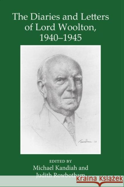 The Diaries and Letters of Lord Woolton 1940-1945  9780197266847 Oxford University Press - książka