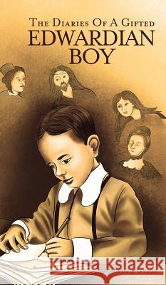 The Diaries Of A Gifted Edwardian Boy Bronwyn J. Taylor 9781788230902 Austin Macauley Publishers - książka
