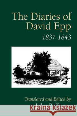 The Diaries of David Epp: 1837-1843 Toews, John B. 9781573831574 Regent College Publishing - książka