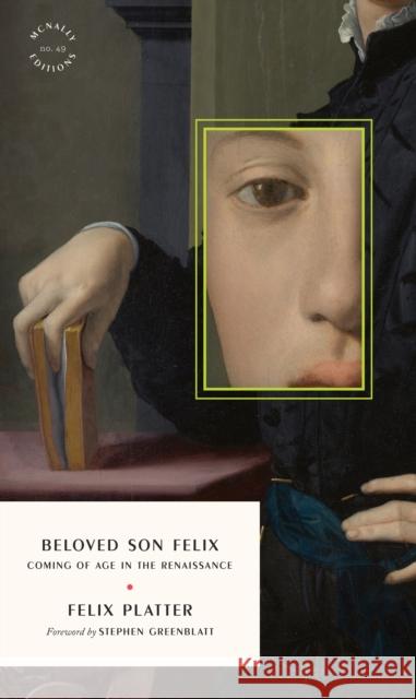 The Diaries of Felix Platter: Coming of Age in the Renaissance Felix Platter 9781961341685 McNally Editions - książka