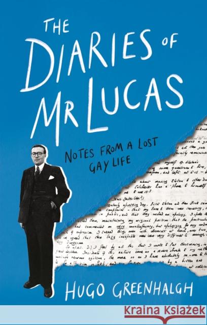 The Diaries of Mr Lucas: Notes from a Lost Gay Life Hugo Greenhalgh 9781838958121 Atlantic Books - książka