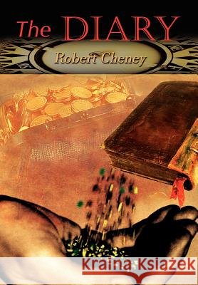 The Diary Robert Cheney 9781403331618 Authorhouse - książka