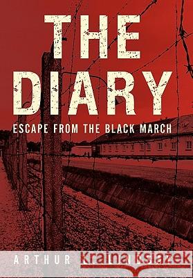 The Diary: Escape from the Black March Arthur L Lindsay 9781450265331 iUniverse - książka