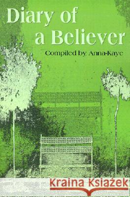 The Diary of a Believer Anna-Kaye 9780595151417 iUniverse - książka