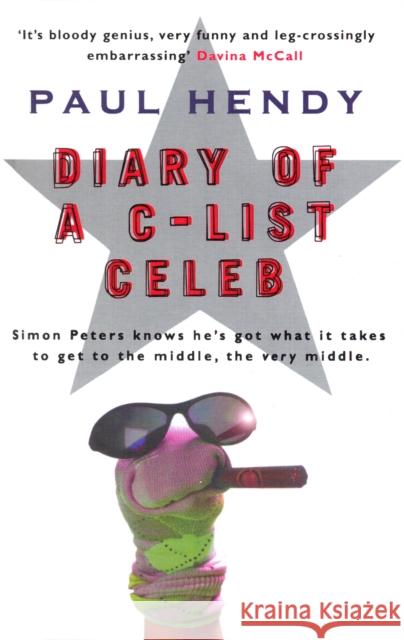 The Diary Of A C-List Celeb Paul Hendy 9780857500243 Transworld Publishers Ltd - książka