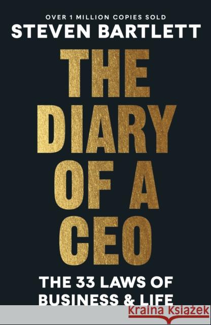 The Diary of a CEO: The 33 Laws of Business and Life Steven Bartlett 9781529146523 Ebury Publishing - książka