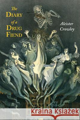 The Diary of a Drug Fiend Aleister Crowley 9781614274261 Martino Fine Books - książka