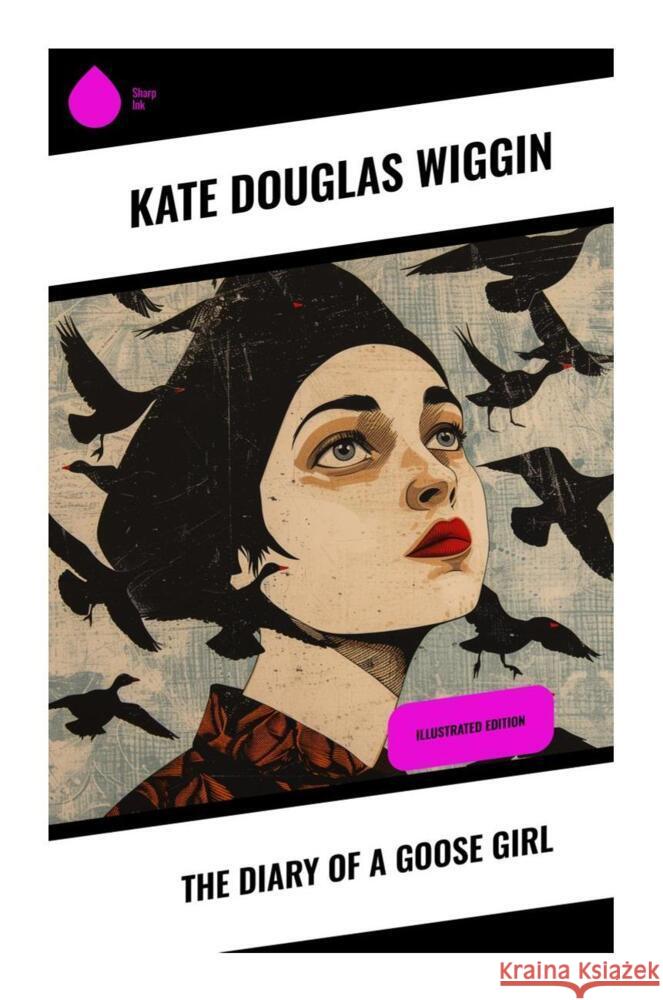 The Diary of a Goose Girl Wiggin, Kate Douglas 9788028333973 Sharp Ink - książka