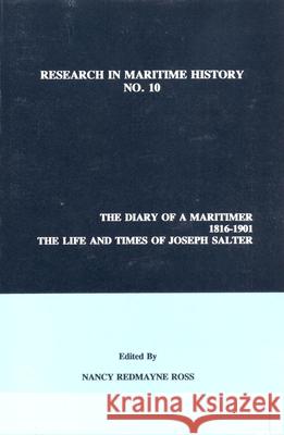 The Diary of a Maritimer, 1816-1901: Life and Times of Joseph Salter Joseph Salter   9780969588597 International Maritime Economic History Assoc - książka