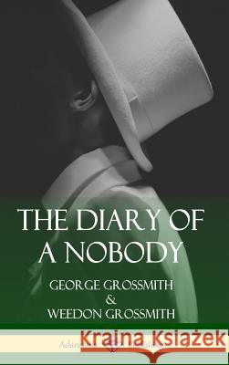 The Diary of a Nobody (Hardcover) George Grossmith Weedon Grossmith 9781387811328 Lulu.com - książka