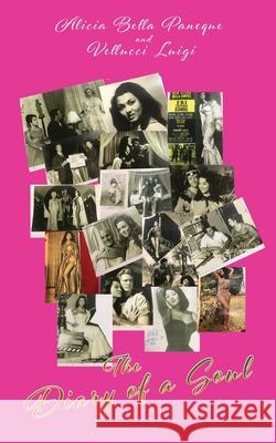 The Diary of a Soul Alicia Bella Paneque Vellucci Luigi 9781956803174 Goldtouch Press, LLC - książka